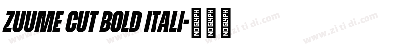 Zuume Cut Bold Itali字体转换